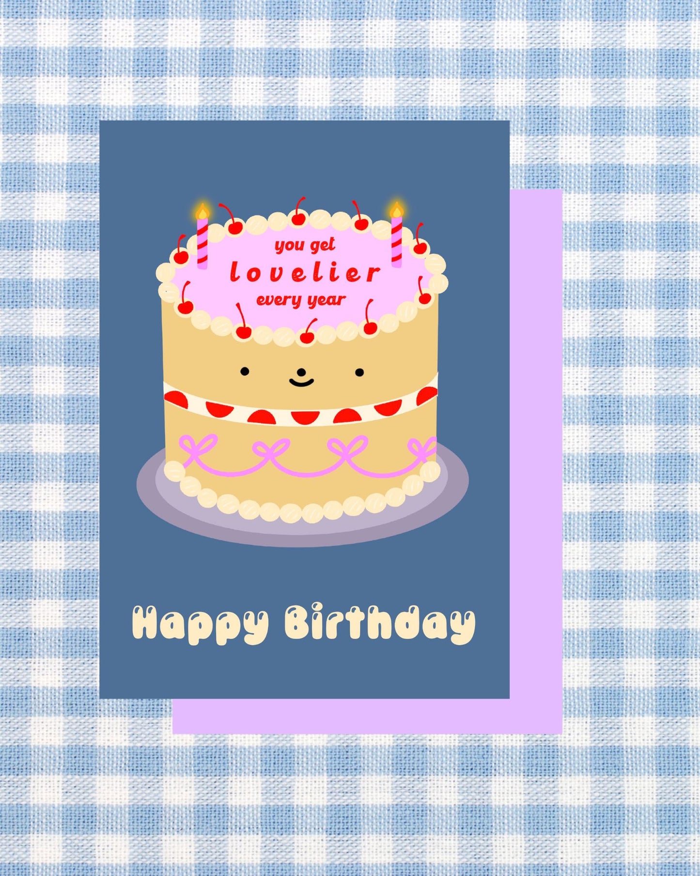 You Get Lovelier Every Year Card