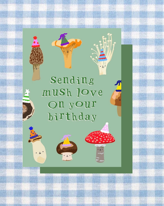 Mush Love Birthday Card